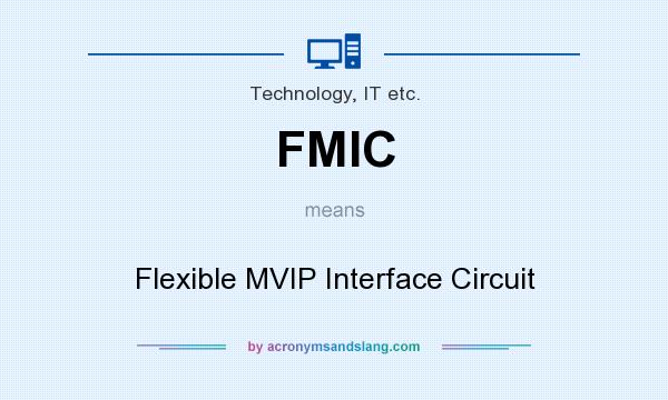 What does FMIC mean? It stands for Flexible MVIP Interface Circuit