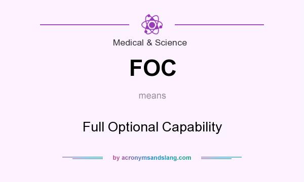 What does FOC mean? It stands for Full Optional Capability