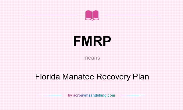 What does FMRP mean? It stands for Florida Manatee Recovery Plan