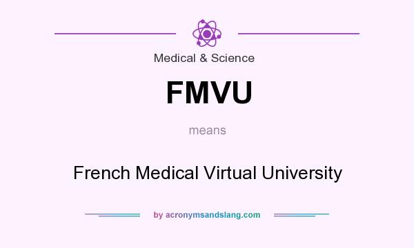 What does FMVU mean? It stands for French Medical Virtual University