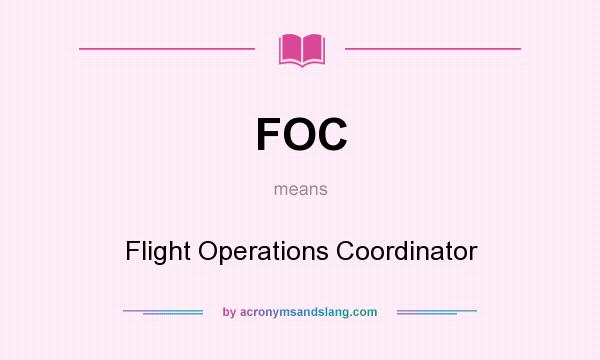 What does FOC mean? It stands for Flight Operations Coordinator
