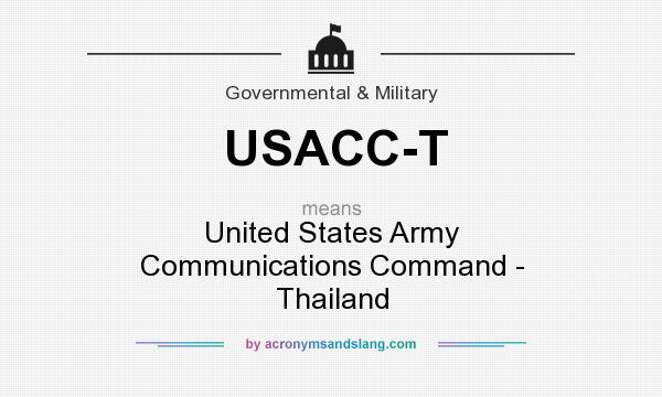 What does USACC-T mean? It stands for United States Army Communications Command - Thailand