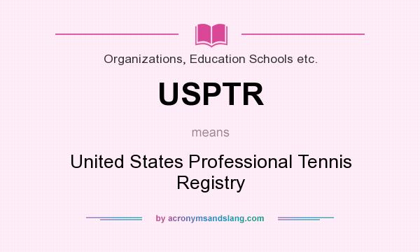 What does USPTR mean? It stands for United States Professional Tennis Registry