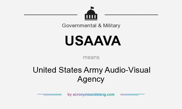 What does USAAVA mean? It stands for United States Army Audio-Visual Agency