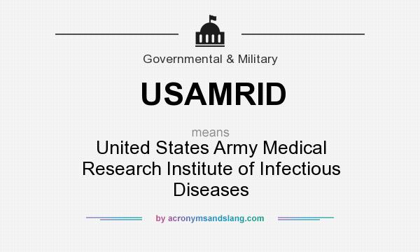 What does USAMRID mean? It stands for United States Army Medical Research Institute of Infectious Diseases