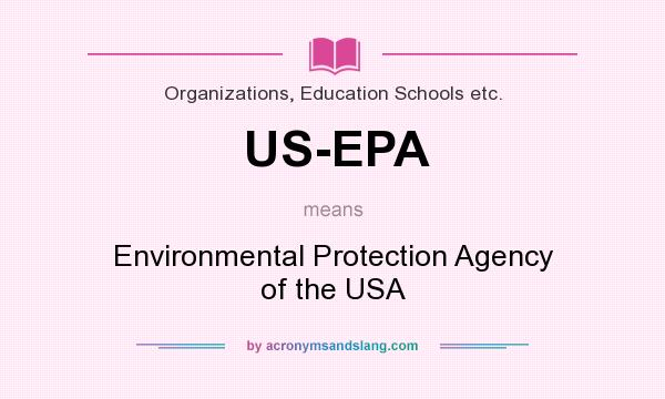 What does US-EPA mean? It stands for Environmental Protection Agency of the USA