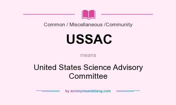 What does USSAC mean? It stands for United States Science Advisory Committee