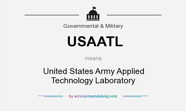 What does USAATL mean? It stands for United States Army Applied Technology Laboratory