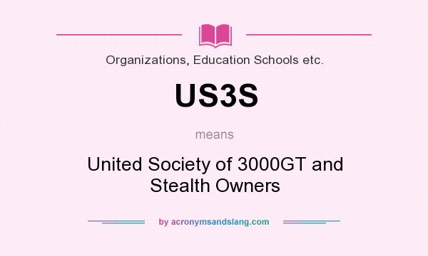 What does US3S mean? It stands for United Society of 3000GT and Stealth Owners