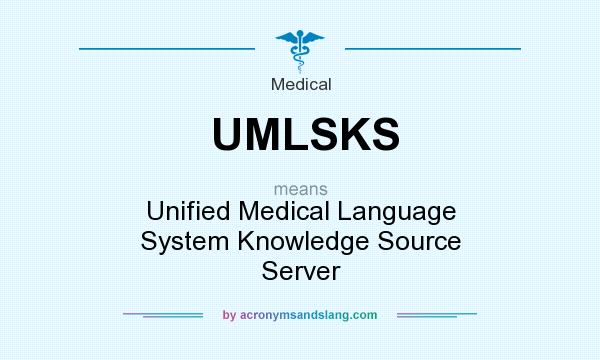 What does UMLSKS mean? It stands for Unified Medical Language System Knowledge Source Server
