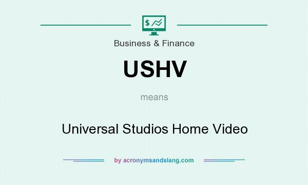 What does USHV mean? It stands for Universal Studios Home Video