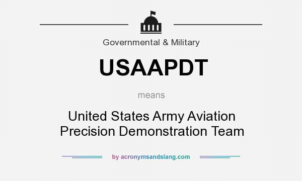 What does USAAPDT mean? It stands for United States Army Aviation Precision Demonstration Team
