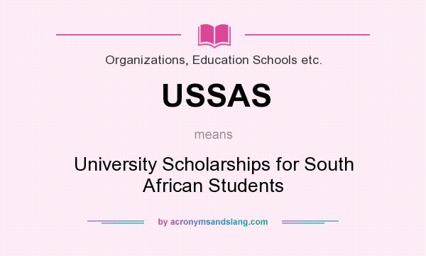 What does USSAS mean? It stands for University Scholarships for South African Students