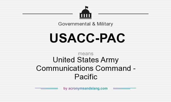What does USACC-PAC mean? It stands for United States Army Communications Command - Pacific