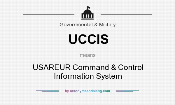 What does UCCIS mean? It stands for USAREUR Command & Control Information System