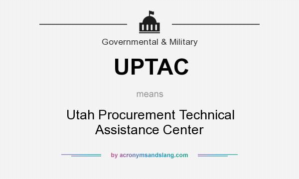 What does UPTAC mean? It stands for Utah Procurement Technical Assistance Center
