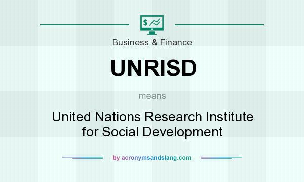 What does UNRISD mean? It stands for United Nations Research Institute for Social Development