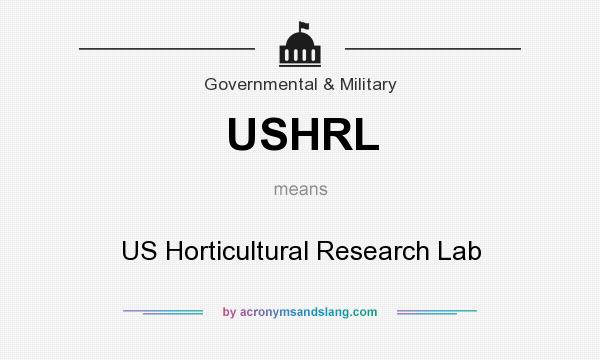 What does USHRL mean? It stands for US Horticultural Research Lab