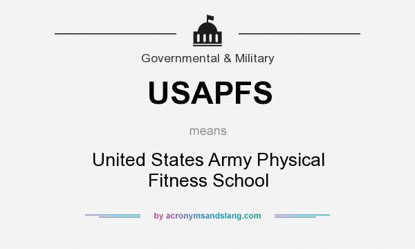 What does USAPFS mean? It stands for United States Army Physical Fitness School
