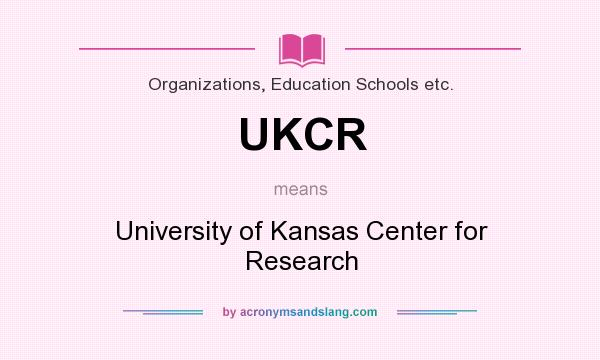 What does UKCR mean? It stands for University of Kansas Center for Research