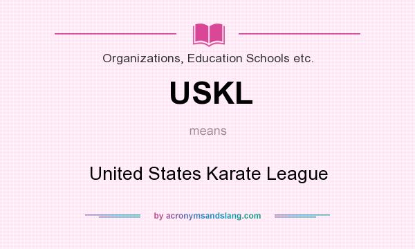 What does USKL mean? It stands for United States Karate League