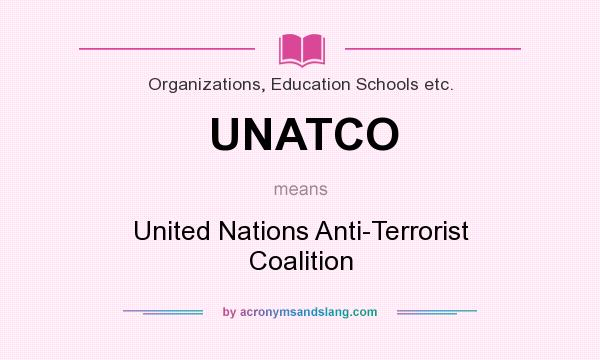 What does UNATCO mean? It stands for United Nations Anti-Terrorist Coalition