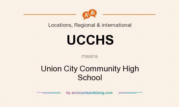 What does UCCHS mean? It stands for Union City Community High School