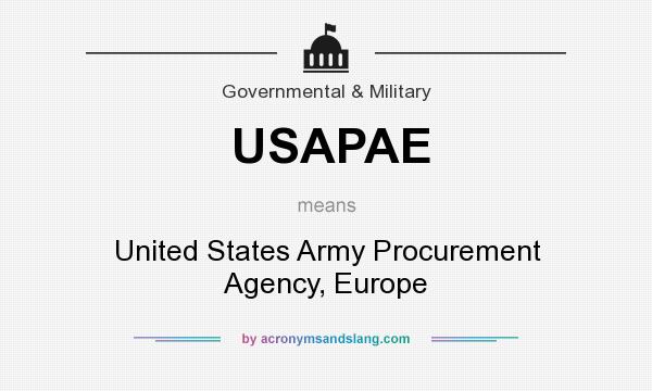 What does USAPAE mean? It stands for United States Army Procurement Agency, Europe