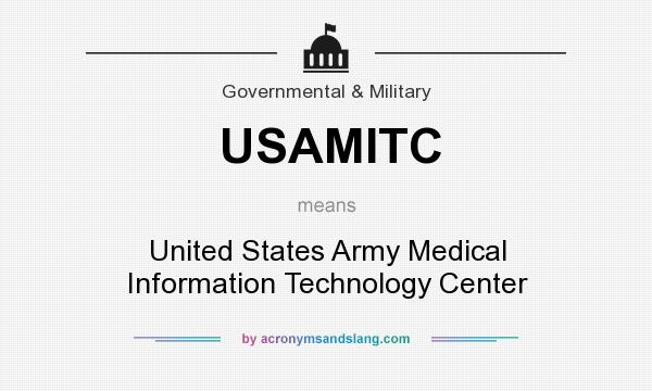 What does USAMITC mean? It stands for United States Army Medical Information Technology Center