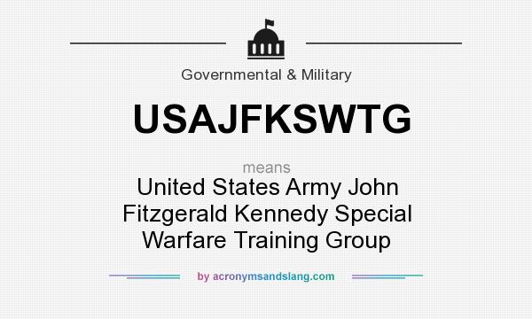 What does USAJFKSWTG mean? It stands for United States Army John Fitzgerald Kennedy Special Warfare Training Group