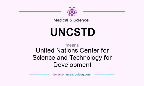 What does UNCSTD mean? It stands for United Nations Center for Science and Technology for Development