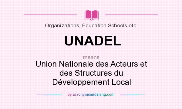 What does UNADEL mean? It stands for Union Nationale des Acteurs et des Structures du Développement Local