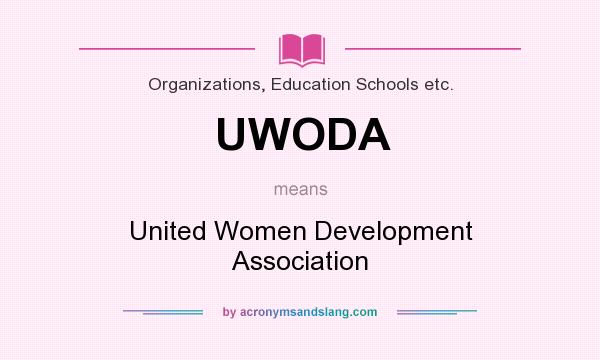 What does UWODA mean? It stands for United Women Development Association