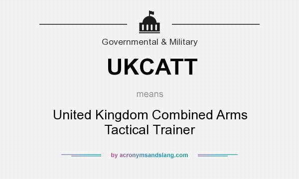 What does UKCATT mean? It stands for United Kingdom Combined Arms Tactical Trainer