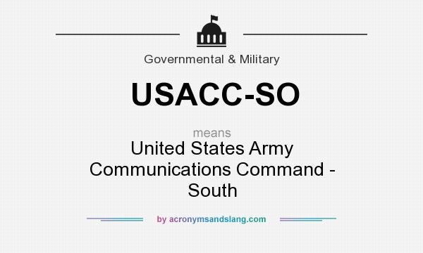 What does USACC-SO mean? It stands for United States Army Communications Command - South