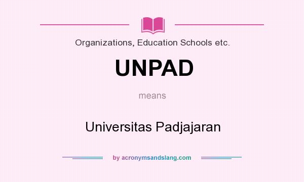 What does UNPAD mean? It stands for Universitas Padjajaran