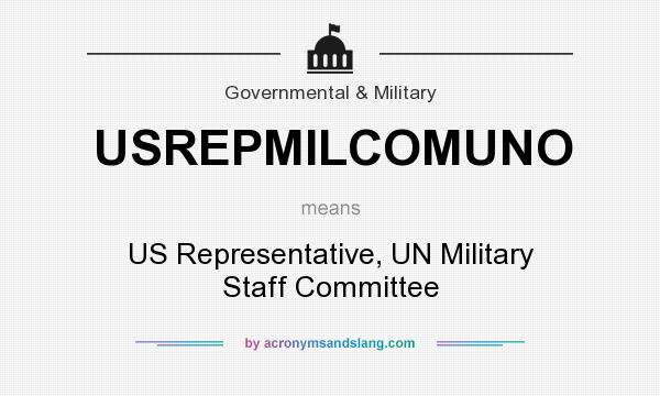 What does USREPMILCOMUNO mean? It stands for US Representative, UN Military Staff Committee