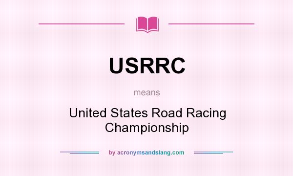 What does USRRC mean? It stands for United States Road Racing Championship