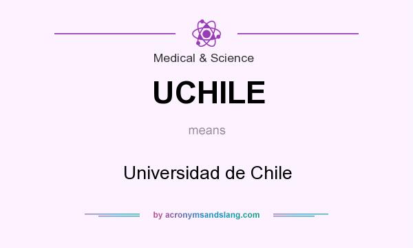 What does UCHILE mean? It stands for Universidad de Chile