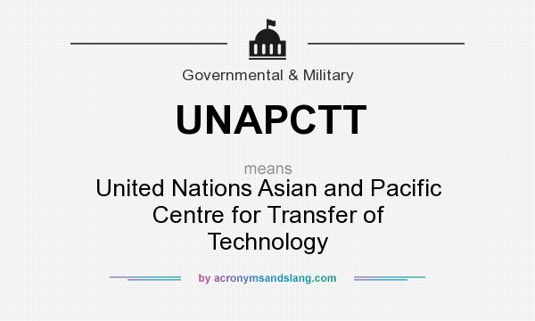 What does UNAPCTT mean? It stands for United Nations Asian and Pacific Centre for Transfer of Technology
