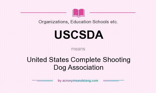 What does USCSDA mean? It stands for United States Complete Shooting Dog Association