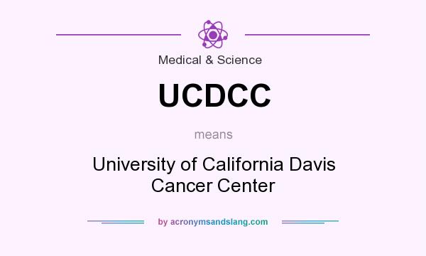 What does UCDCC mean? It stands for University of California Davis Cancer Center