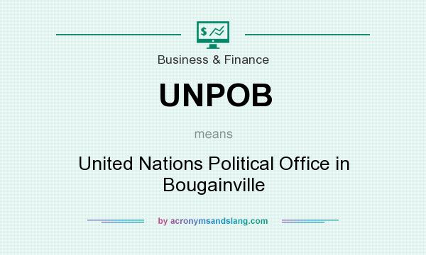 What does UNPOB mean? It stands for United Nations Political Office in Bougainville