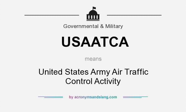 What does USAATCA mean? It stands for United States Army Air Traffic Control Activity