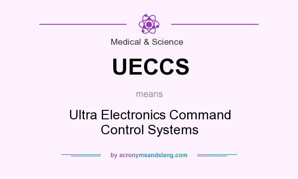 What does UECCS mean? It stands for Ultra Electronics Command Control Systems