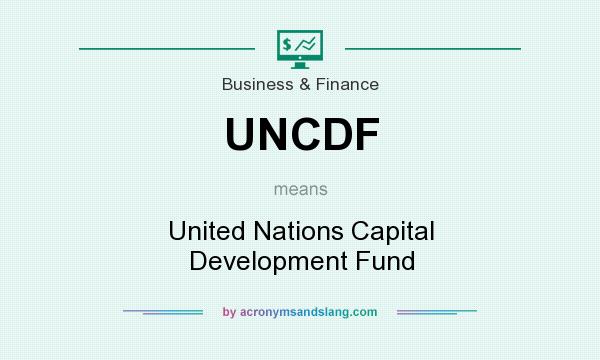 What does UNCDF mean? It stands for United Nations Capital Development Fund