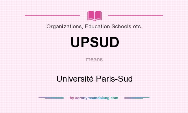 What does UPSUD mean? It stands for Université Paris-Sud