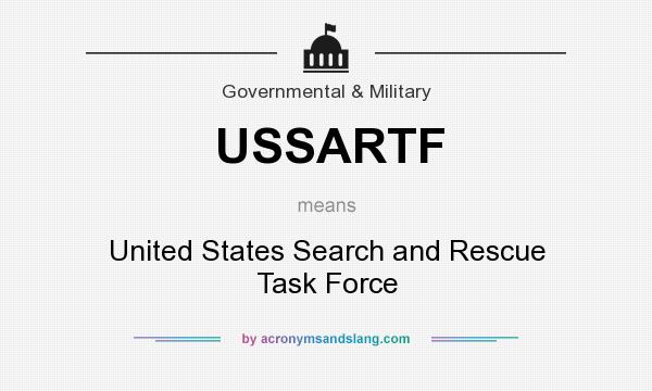 What does USSARTF mean? It stands for United States Search and Rescue Task Force
