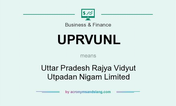 What does UPRVUNL mean? It stands for Uttar Pradesh Rajya Vidyut Utpadan Nigam Limited