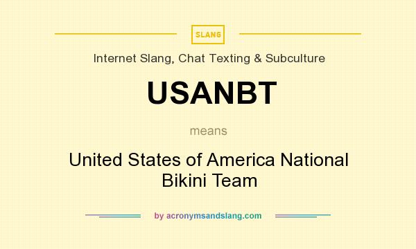 What does USANBT mean? It stands for United States of America National Bikini Team